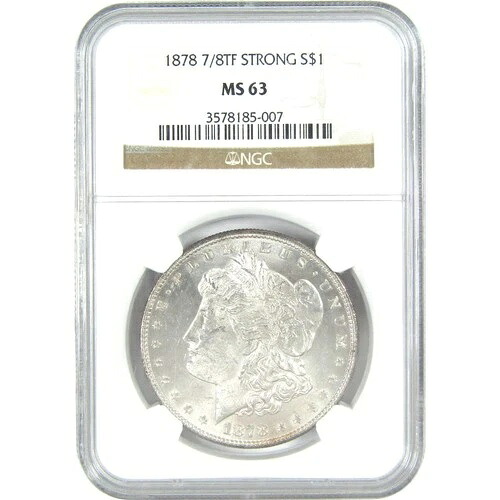 1878年 7/8TF ストロング モルガン ダラー MS 63 NGC シルバー 1ドルコイン SKU:I16418