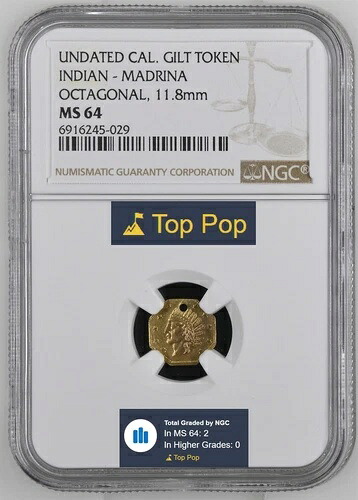 トップポップ！ ND カリフォルニアギルトトークン - マドリーナ 10 月 / MS64 NGC / 既知で最高品質！