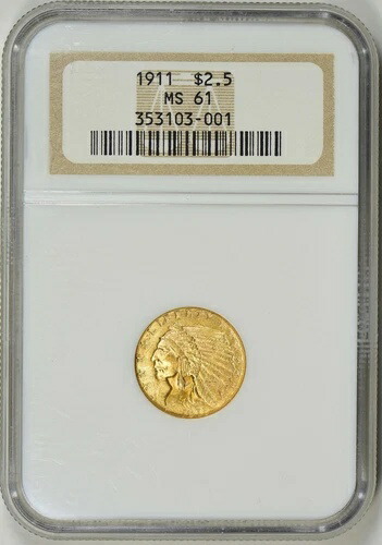 1911年インディアンヘッド 2.5ドル クォーターイーグルゴールド NGC MS61