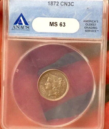 1872年製 ANACS オールドブルーホルダー 3枚 3セントニッケル 3枚 MS63+++ 重大なグレード下エラーあり
