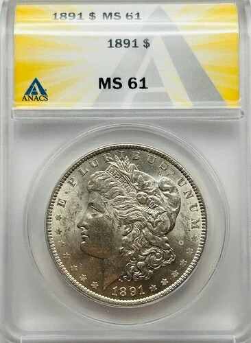 1891年 P モルガン銀貨 ANACS MS61 ベターデート モルガン