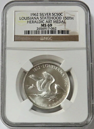 1962年 シルバー ルイジアナ 50セント 150周年 州紋章芸術メダル NGC ミント ステート 69