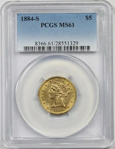 1884-S $5 PCGS MS 61 リバティヘッド ゴールド ハーフイーグル