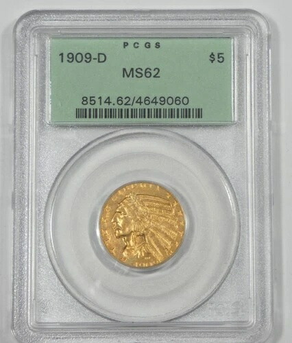1909-D ゴールド インディアンヘッド ハーフイーグル 5ドル 認定 PCGS MS 62 ~ オールドグリーンホルダー