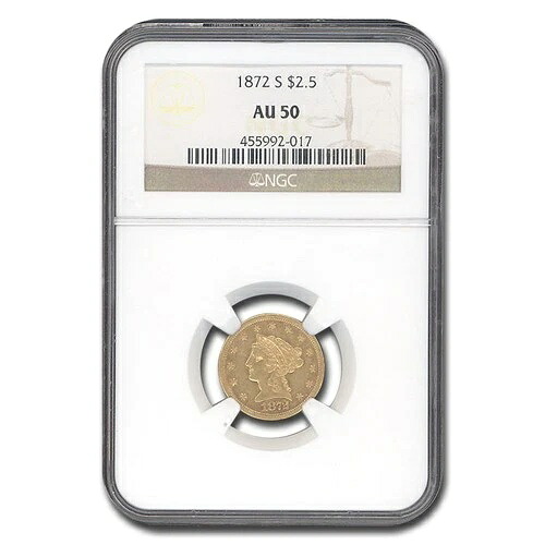 1872-S $2.50 リバティゴールドクォーターイーグル AU-50 NGC