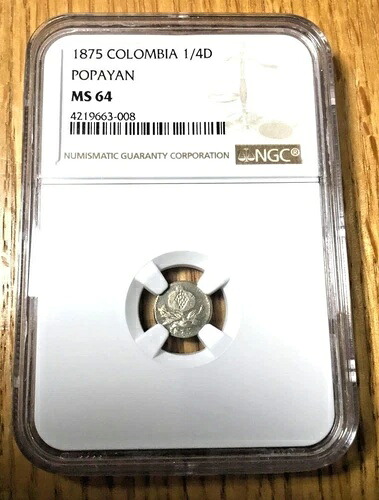 1875 コロンビア ポポヤン 1/4 デシモス NGC MS64 ミント ブリリアント 未流通シルバー｜WORLD RESOURCE【KING店】