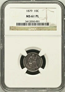 1879 NGC MS61 プルーフライク 14,000枚鋳造 -- 最低価格 1874年から現在まで 10セント ? ?? 座像ダイム 432,135円