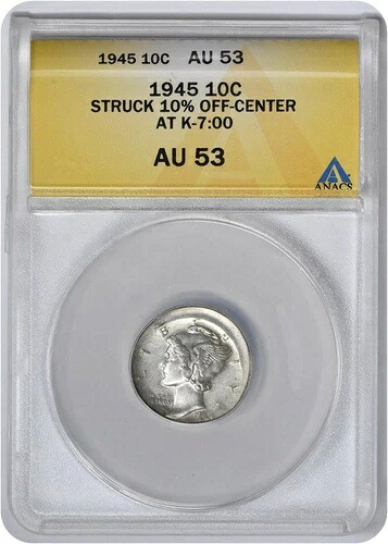 1945年製マーキュリーシルバーストラック10%オフセンターAU53 ANACS｜WORLD RESOURCE【KING店】