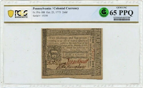 1777年10月25日 2s6d ペンシルベニアコロニアル PA-188 PCGS Gem 65 PPQ GCC グリーン