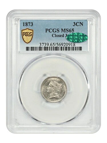 1873 3CN PCGS/CAC MS65 (クローズド3) - 3セントニッケル