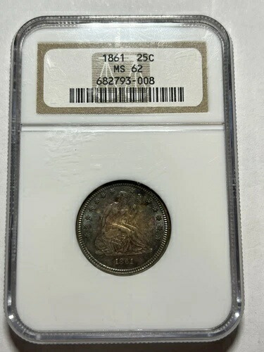 1861年 25セント 自由の女神像 シルバー クォーター ミントステート NGC MS62 素晴らしい色調 PQ