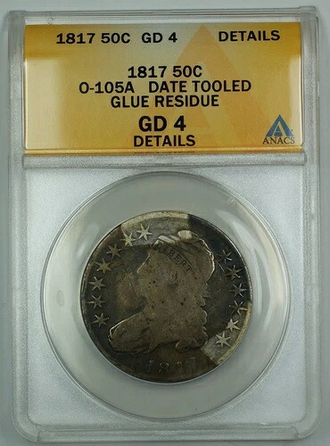 1817年 キャップドバストハーフダラー O-105A ANACS GD-4 詳細 日付 刻印 接着剤残留物｜WORLD RESOURCE【KING店】