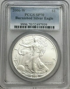2006-W バーニッシュドアメリカンシルバーイーグル PCGS SP 70