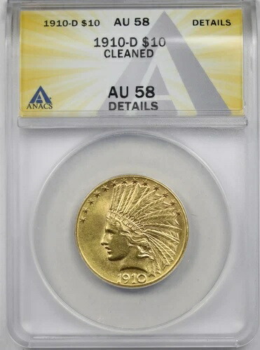 1910-D $10 ANACS AU 58 詳細 インディアンヘッドゴールドイーグル 681,120円