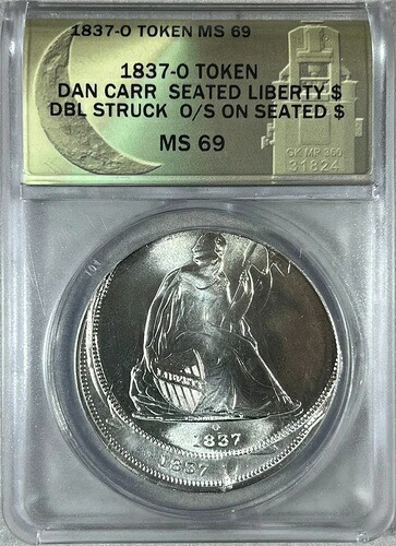 1837-O ゴブレヒト・ダラー 希少 ダブルストライク ANACS MS69 ダン・カー / ムーンライト・ミント｜WORLD RESOURCE【KING店】