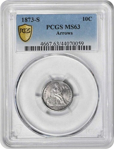 1873-S 自由の女神像 シルバーダイムアロー MS63 PCGS｜WORLD RESOURCE【KING店】