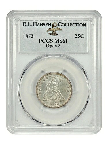 1873 25C PCGS MS61 (Open 3) ex: D.L. ハンセン - リバティ・シーテッド・クォーター