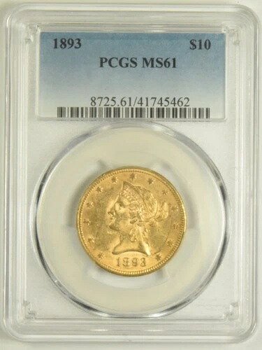 1893年 $10.00 リバティゴールド PCGS MS-61 #45462