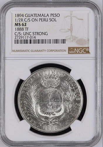 1894年 グアテマラ 1ペソ 1/2R ペルーソル カウンタースタンプ NGC MS62 希少価値 R6 44/19