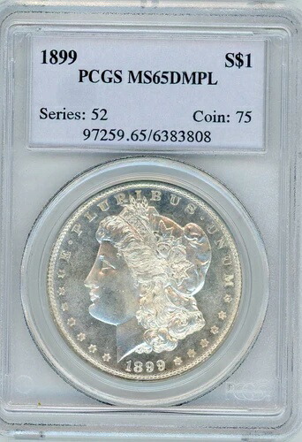 1899年 モーガン シルバー ドル 1ドル 低人口 MS 65 DMPL PCGS