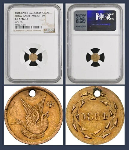 希少 1884年 カリフォルニア ゴールド 鳥と昆虫の絵入り金貨トークン、W#9 / NGC AU R8+