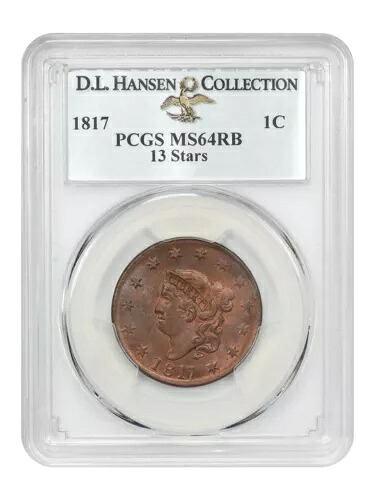 1817 1C PCGS MS64RB (13 スター) ex: D.L. ハンセン|WORLD RESOURCE【KING店】