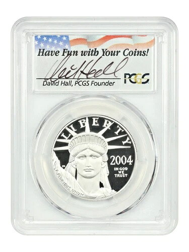 2004-W 100ドル 自由の女神像 PCGS PR70DCAM (デビッド・ホール署名)