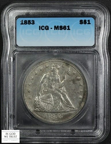 1853年 自由の女神像 銀貨 1ドル ICG MS 61