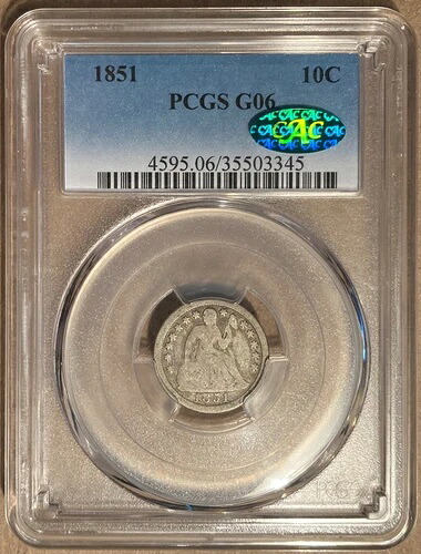 1851年 PCGS & CAC G06 自由の女神像 10セント硬貨 - オリジナル