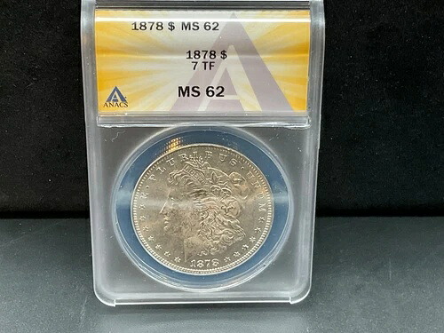 1878 7 TF $1 モルガン銀貨 ANACS MS 62 (3)