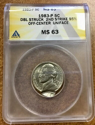 1983年 P 5セントニッケル MINT ERROR ANACS MS63 ダブルストライク 95%オフセンター ユニフェイス