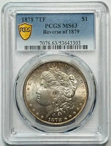 1878年 P モルガン銀貨 PCGS MS-63 7TF、1879年裏面|WORLD RESOURCE【KING店】