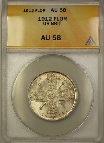 1912年 イギリス フローリン銀貨 ANACS AU-58