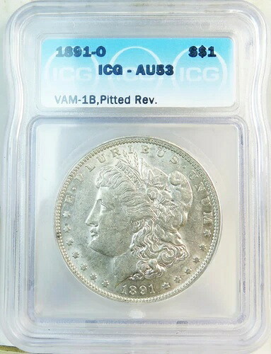 1891 O モルガン・ダラー ICG AU53 *VAM 1B ピットリバース Hot50*