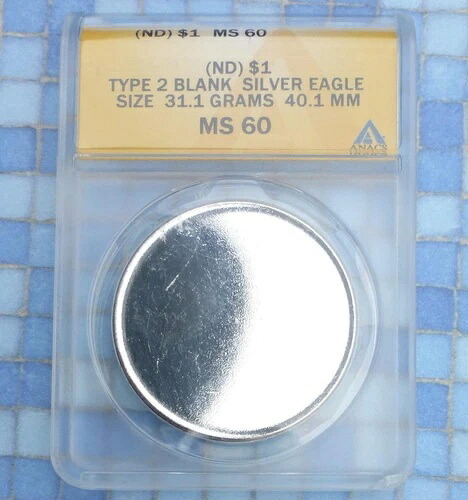 1オンス .999 純銀イーグルブランクプランシェット ミントエラー、タイプ2、ND ANACS MS 60 108,350円