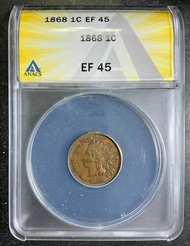 ANACS XF45 1868年製インディアンセント 希少 低鋳造枚数 優良年月日コイン 12