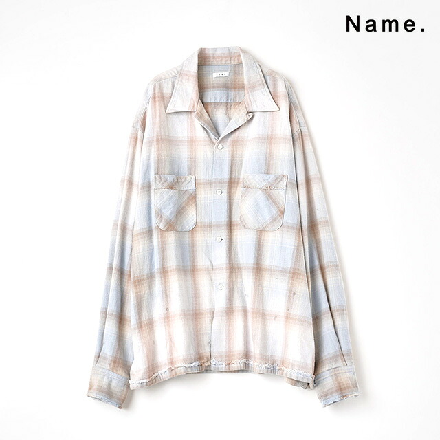 Name. ネーム COTTON FLANNEL PLAID OPEN COLLAR SHIRT : DISTRESSED コットンフランネルプレイド オープンカラー シャツ 長袖 メンズ 【2026 新作】【15:00までのご注文で即日配送】 28,512円