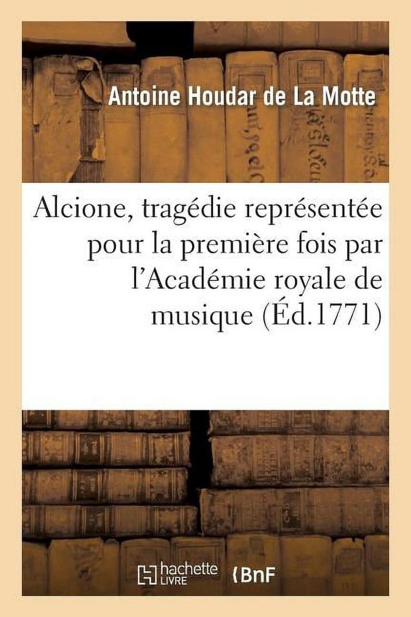 [RDY] [送料無料] 歌劇「アルシオーネ」 (1771年版) (ペーパーバック) [海外通販] | Litterature: Alcione, trag&eacute;die repr&eacute;sent&eacute;e pour la premi&egrave;re fois par l'Acad&eacute;mie royale de musique (&Eacute;