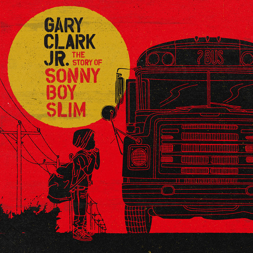 Gary Clark Jr - Story of Sonny Boy Slim LP レコード 【輸入盤】画像