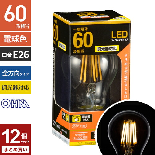 まとめ買い オーム電機 LEDフィラメント電球 一般電球形 口金E26 60W形相当 調光器対応 クリア 電球色 全方向 LDA6L/D C6 12個セット