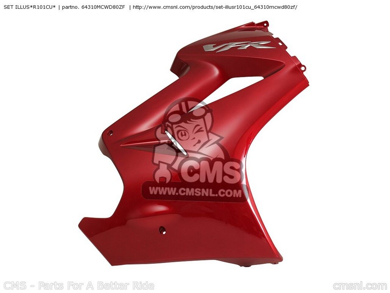 CMS シーエムエス SET ILLUS*R101CU* VFR800 6 AUSTRALIA ENGLAND EUROPEAN DIRECT SALES FRANCE / CMF IRELAND 8 TWO 9 MK MME TYPE 2 ENGLAN DMK 3 4 VFR800A ABS HONDA ホンダ サイドカウル・サイドカバー カウル関連 外装｜ウェビック　店 121,379円