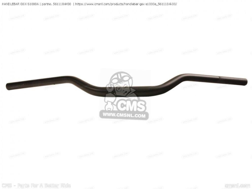 CMS シーエムエス (56111-04K10) HANDLEBAR GSX-S1000A［5611104K00］ GSX-S1000A SUZUKI スズキ ハンドルバー ハンドル｜ウェビック　店