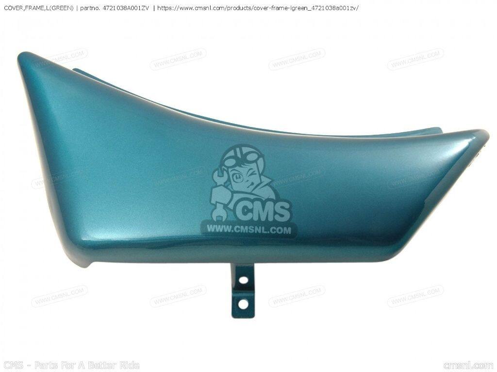 CMS シーエムエス COVER，FRAME，L(GREEN)［4721038A001ZV］ VS600GL VS600GLF VS600GLU VS700GLEF INTRUDER VS700GLEP VS700GLF VS700GLP VS750GL VS750GLEF VS750GLEP VS750GLF VS750GLP VS800GL BOULEVARD S50 SUZUKI スズキ フレームカバー フレーム｜ウェビック　店