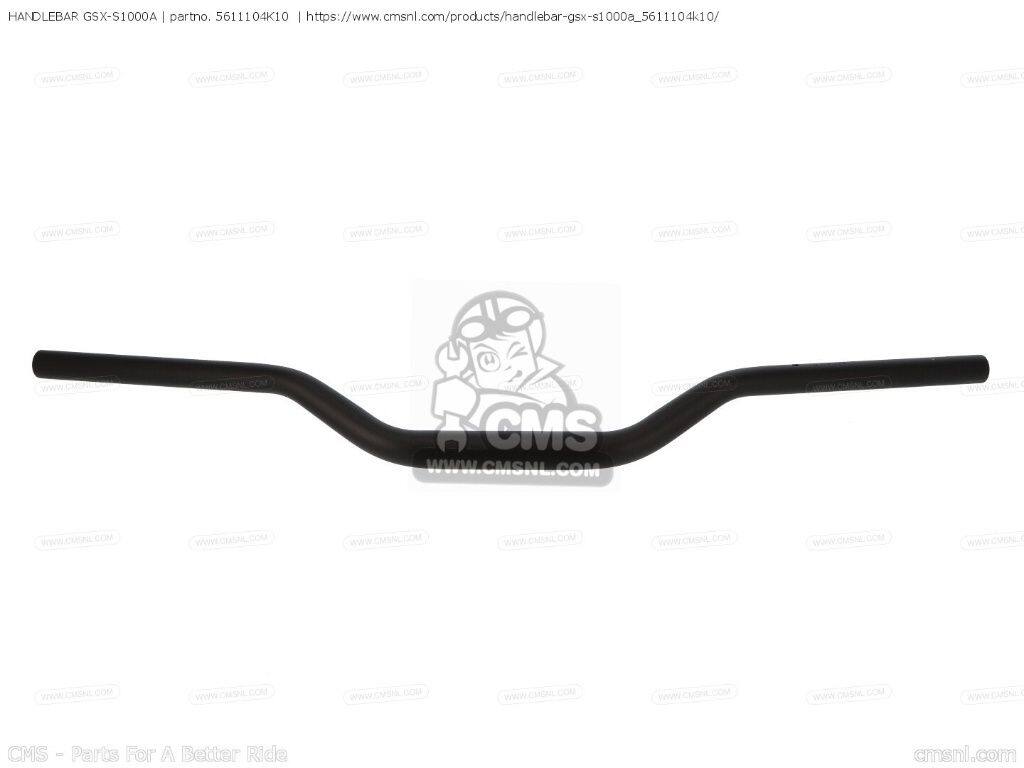 CMS シーエムエス HANDLEBAR GSX-S1000A［5611104K10］ GSX-S1000AYAAZ GSX-S1000AZA GSX-S1000FAFZA GSX-S1000AZ SUZUKI スズキ ハンドルバー ハンドル｜ウェビック　店