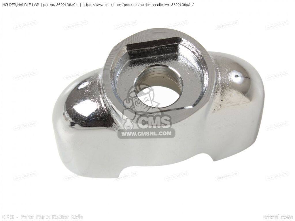 CMS シーエムエス HOLDER，HANDLE LWR［5622138A01］ VS1400GLP BOULEVARD S83 INTRUDER VS600GL VS600GLF VS600GLU VS700GLEF VS700GLEP VS700GLF VS700GLP VS750GL VS750GLEF VS750GLEP VS750GLF VS750GLP VS800GL S50 SUZUKI スズキ ハンドルバークランプ ハンドル｜ウェビック　店