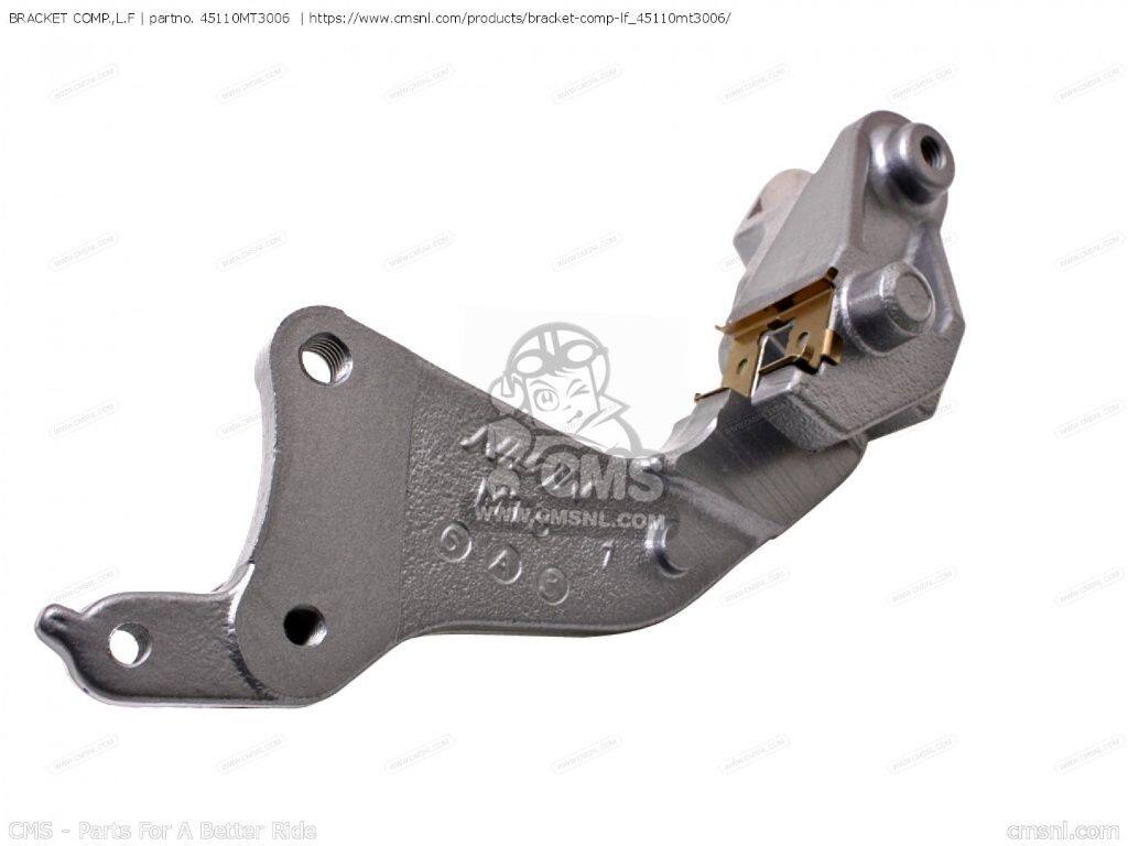CMS シーエムエス BRACKET COMP.，L.F［45110MT3006］ ST1100 PANEUROPEAN ST1100A ST1100P HONDA ホンダ その他ブレーキパーツ ブレーキ｜ウェビック　店