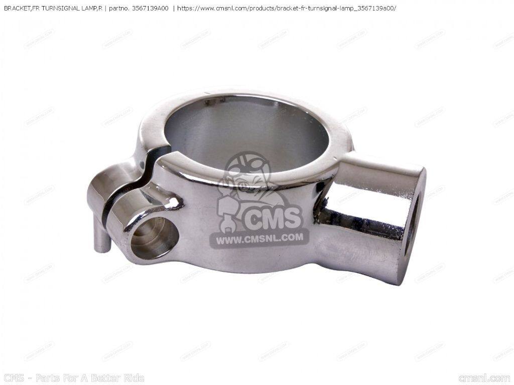 CMS シーエムエス BRACKET，FR TURNSIGNAL LAMP，R［3567139A00］ VS600GL VS600GLF VS600GLU VS700GLP INTRUDER VS750GL VS750GLEF VS750GLEP VS750GLF VS750GLP VS800 BOULEVARD S50 VS800GL SUZUKI スズキ その他ウインカーオプション・補修部品 灯火類 電装系｜ウェビック　店