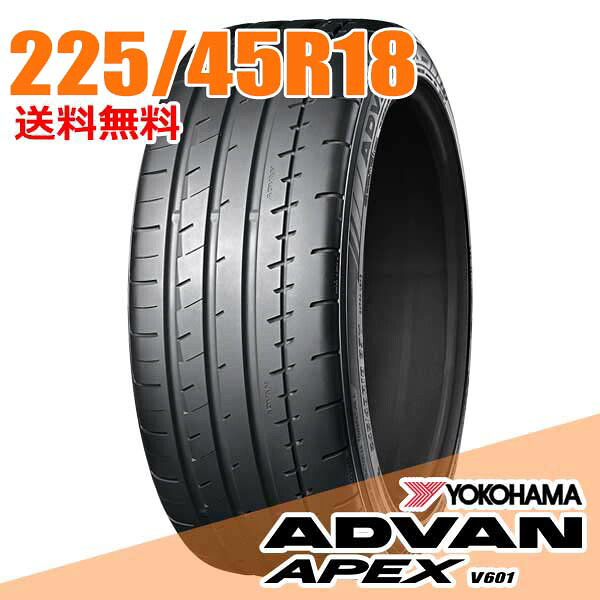【タイヤ交換可能】 18インチ 225/45R18 95Y XL YOKOHAMA ヨコハマ APEX エーペックス V601 ADVAN アドバン サマータイヤ 単品1本｜ウェブタイヤ
