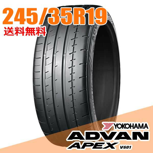 【タイヤ交換可能】 19インチ 245/35R19 93Y XL YOKOHAMA ヨコハマ APEX エーペックス V601 ADVAN アドバン サマータイヤ 単品1本