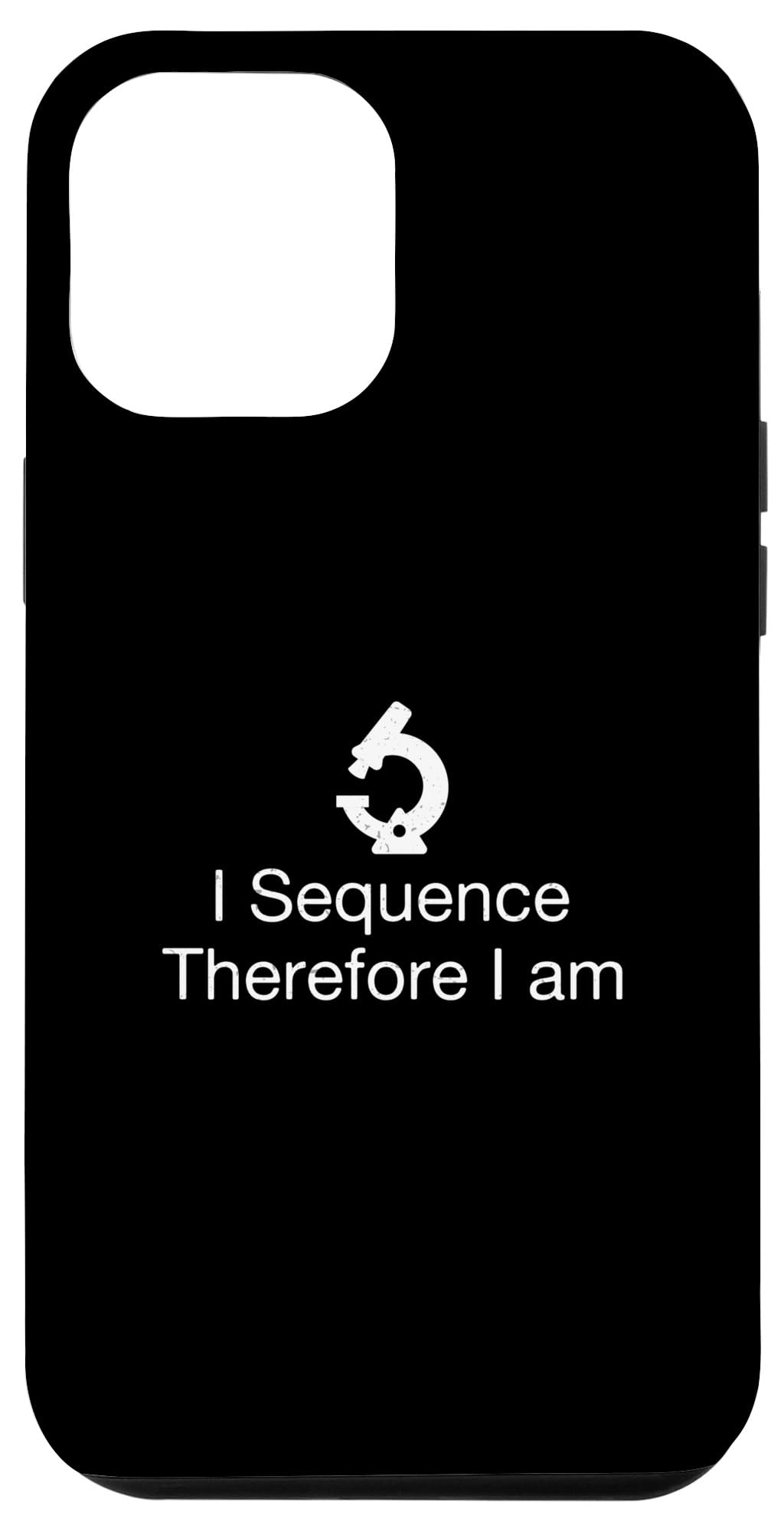 iPhone 15 Pro Max I Sequence Therefore I Am バイオインフォマティクス 技術者 遺伝学 スマホケース